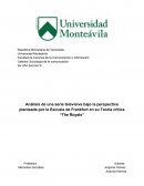 Análisis de una serie televisiva bajo la perspectiva planteada por la Escuela de Frankfurt en su Teoría crítica