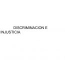 DISCRIMINACION E INJUSTICIA