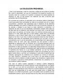 LA EDUCACION PROHIBIDA ¿Todo lo que aprendiste o viste en la escuela y colegio los has puesto en practica tal y como lo aprendiste?
