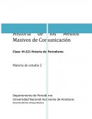 Historia de los Medios Masivos de Comunicación Clase: HI-221 Historia del Periodismo