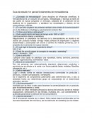 Guía de estudio 1er parcial fundamentos de mercadotecnia