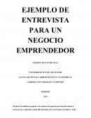 EJEMPLO DE ENTREVISTA PARA UN NEGOCIO EMPRENDEDOR