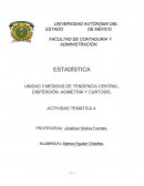 UNIDAD 2 MEDIDAS DE TENDENCIA CENTRAL, DISPERSIÓN, ASIMETRÍA Y CURTOSIS.