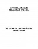 La Innovación y Tecnología en la mercadotecnia