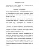 REALIZAR UN ENSAYO SOBRE LA FILOSOFIA DE LA EDUCACIÓN Y SUS CONCEPTOS