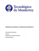 MONOPOLIO, OLIGOPOLIO Y COMPETENCIA MONOPOLICA