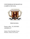 El mundo amarillo UNIVERSIDAD HUMANITAS CAMPUS TIJUANA