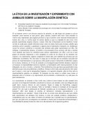 LA ÉTICA EN LA INVESTIGACIÓN Y EXPERIMENTO CON ANIMALES SOBRE LA MANIPULACIÓN GENÉTICA