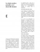 La ciencia ayuda o perjudica en el desarrollo humano