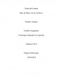 Tecnologia aplicada a la logistica. Base de Datos versus Archivos