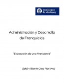 Administración y Desarrollo de Franquicias “Evaluación de una Franquicia”