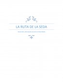 LA RUTA DE LA SEDA Desarrollo y Monopolio durante la Edad Media