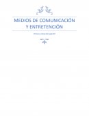 MEDIOS DE COMUNICACIÓN Y ENTRETENCIÓN Primera mitad del siglo XX