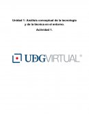 Reseña de conceptos Unidad 1: Análisis conceptual de la tecnología y de la técnica en el entorno.
