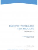 CASO PRÁCTICO 21 - Proyectos y Metodología en la Innovación