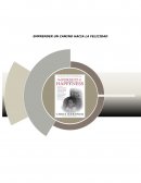 EMPRENDER UN CAMINO HACIA LA FELICIDAD