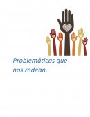 Problemáticas que nos rodean