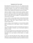 Independencia de las trece colonias. Este acontecimiento ocurrió entre los años de 1775 y 1783