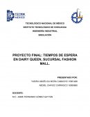 PROYECTO FINAL: TIEMPOS DE ESPERA EN DAIRY QUEEN, SUCURSAL FASHION MALL.