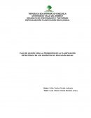 PLAN DE ACCIÓN PARA LA PROMOCIÓN DE LA PLANIFICACIÓN ESTRATÉGICA EN LOS DOCENTES DE EDUCACIÓN INICIAL