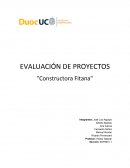 EVALUACIÓN DE PROYECTOS "Constructora Fitana"