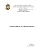 ROL DEL INGENIERO EN TELECOMUNCACIONES