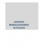 Ética - Agentes moralizadores actuales