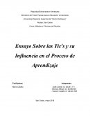 Ensayo Sobre las Tic's y su Influencia en el Proceso de Aprendizaje