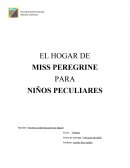 EL HOGAR DE MISS PEREGRINE PARA NIÑOS PECULIARES