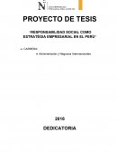 PROYECTO DE TESIS “RESPONSABILIDAD SOCIAL COMO ESTRATÉGIA EMPRESARIAL EN EL PERÚ”