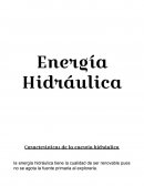 Energía Hidráulica Características de la energía hidráulica