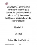 ¿Evaluar el aprendizaje para normalizar o para desarrollo potencial en los alumnos? (dimensión histórica y sociocultural del aprendizaje)