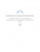 Ensayo “La importancia de la comunicación para el éxito académico y profesional en mi carrera”