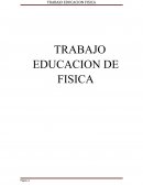 TRABAJO EDUCACION DE FISICA