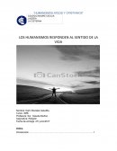 LOS HUMANISMOS RESPONDEN AL SENTIDO DE LA VIDA