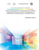 NIVEL DE CONOCIMIENTO EN CIENCIAS BÁSICAS DE ALUMNOS DE INGENIERÍA QUÍMICA DEL INSTITUTO TECNOLÓGICO DE CAMPECHE EN EL PERIODO AGOSTO – DICIEMBRE DE 2017