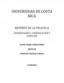 REPORTE DE LA PELICULA HUMANIDADES I: COMUNICACIÓN Y LENGUAJE