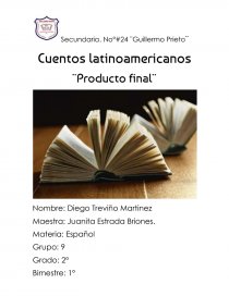 Cuentos latinoamericanos ¨Producto final¨ - Ensayos - Diego Treviño
