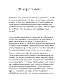 ¿El peligro de vivir?