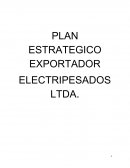 PLAN ESTRATEGICO EXPORTADOR ELECTRIPESADOS LTDA
