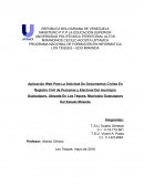 Aplicación Web Para La Solicitud De Documentos Civiles En Registro Civil de Personas y Electoral Del municipio Guaicaipuro, Ubicada En Los Teques, Municipio Guaicaipuro Del Estado Miranda