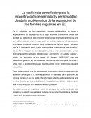 La resiliencia como factor para la reconstrucción de identidad y personalidad