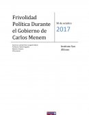 La Frivolidad de Carlos Menem durante su Presidencia