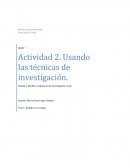 Unidad 2. Usando Las Técnicas de Investigación