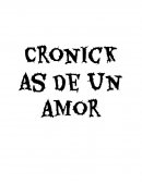 Cronickas de un amor trascendental