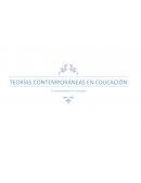 TEORÍAS CONTEMPORÁNEAS EN EDUCACIÓN El Constructivismo en la Educación