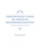 CARACTERTISTICAS Y ETAPAS DEL PROCESO DE INVESTIGACION CUALITATIVA