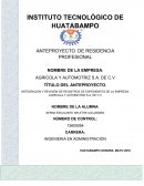 INTEGRACIÓN Y REVISIÓN DE REGISTROS DE EXPEDIENTES DE LA EMPRESA AGRICOLA Y AUTOMOTRIZ S.A. DE C.V