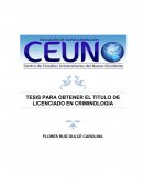 TESIS PARA OBTENER EL TITULO DE LICENCIADO EN CRIMINOLOGIA