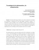 Las Tic Seguirán Cambiando el mundo, y no invertir en ellas es una desventaja.